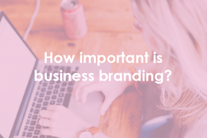 How important is business branding?